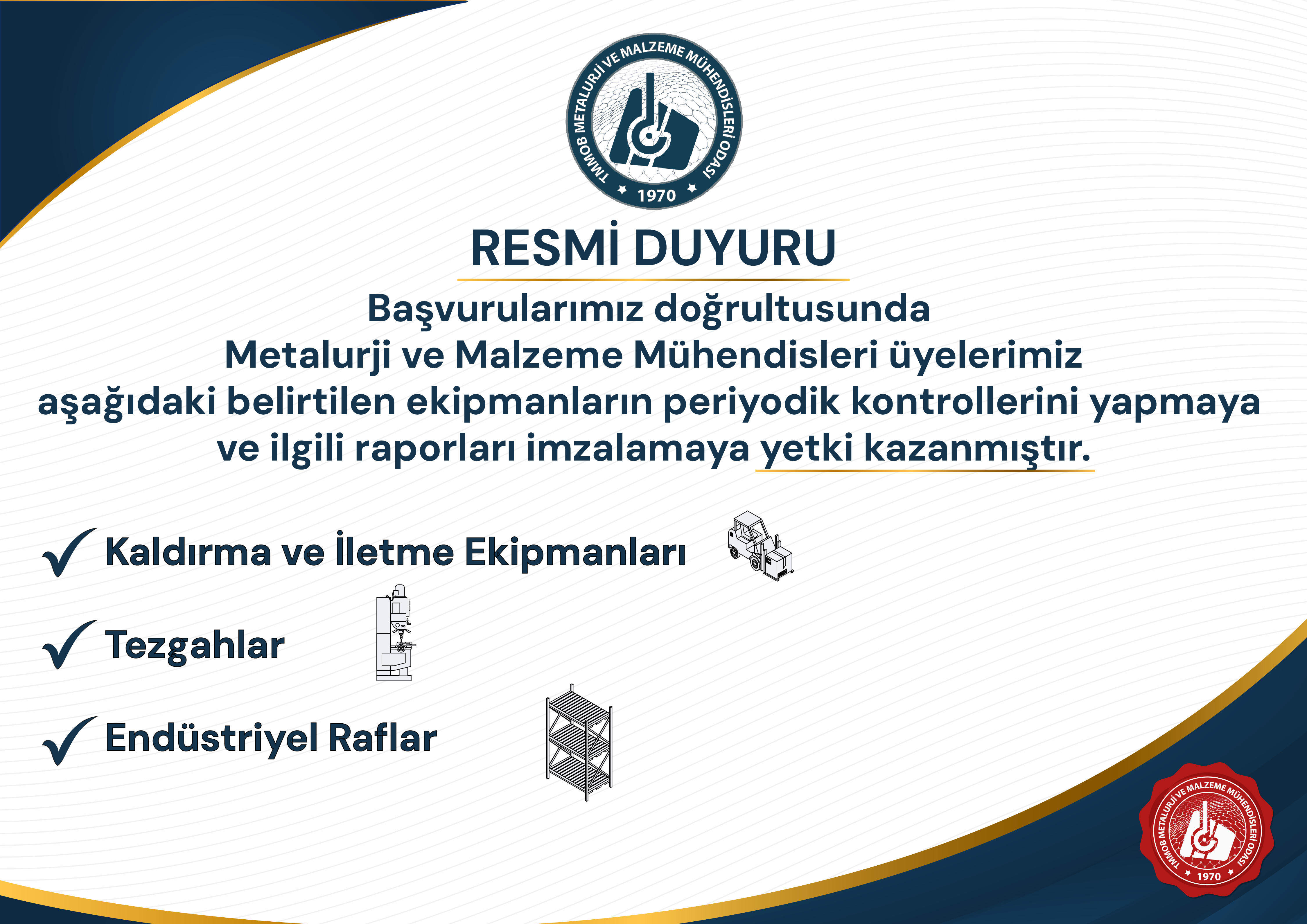 METALURJİ VE MALZEME MÜHENDİSLERİ İÇİN YENİ İMZA VE PERİYODİK KONTROL YETKİSİNİ KAZANDIK